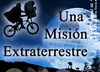 Una misión extraterrestre