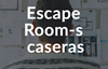 Escape Room-s Caseras