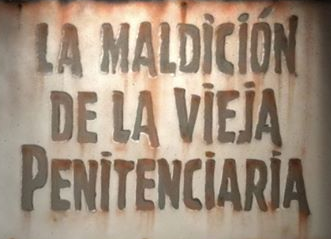 La maldición de la vieja penitenciaría