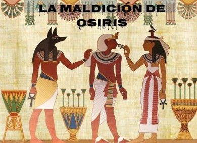 La Maldición de Osiris