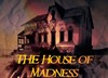 The House of Madness